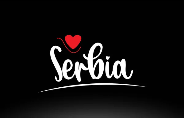 Sérvia País Texto Com Coração Amor Vermelho Fundo Preto Adequado —  Vetores de Stock