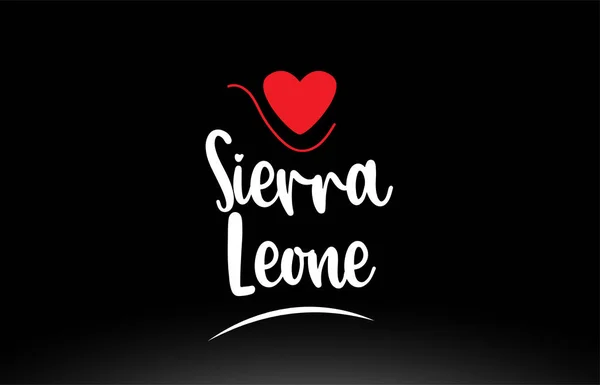 Sierra Leone Testo Country Con Cuore Amore Rosso Sfondo Nero — Vettoriale Stock