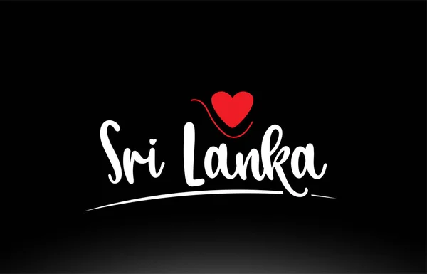 Srí Lanka Country Text Červeným Milostným Srdcem Černém Pozadí Vhodný — Stockový vektor
