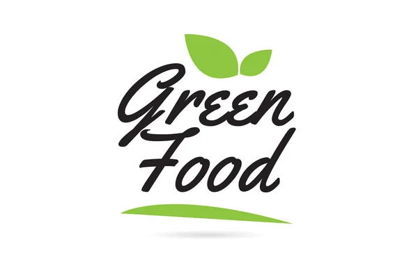 Green Food Texto Escrito Mano Para Diseño Tipografía Color Negro — Vector de stock