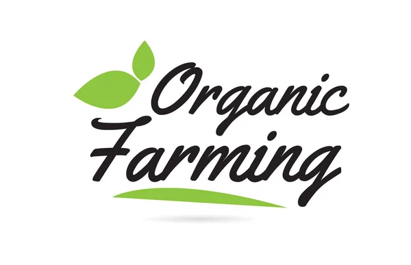Organic Farming Hand Written Word Text Typography Design Black Color — Stock Vector