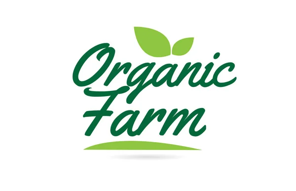 Organic Farm Texto Escrito Mão Para Design Tipografia Cor Verde — Vetor de Stock