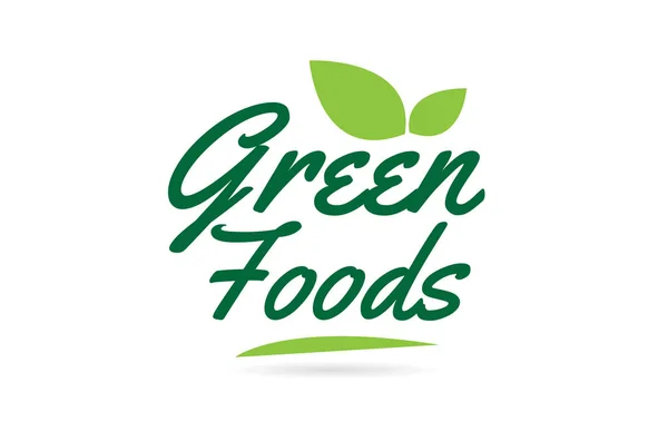 Green Foods Texto Escrito Mano Palabra Para Diseño Tipografía Color — Vector de stock