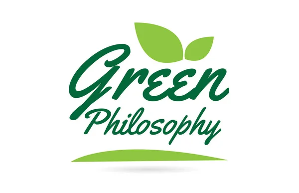 Zielona Filozofia Ręcznie Napisany Tekst Słowa Typografia Projekt Kolorze Zielonym — Wektor stockowy