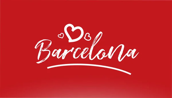 Barcelona Branco Cidade Mão Escrito Texto Com Coração Fundo Vermelho — Vetor de Stock