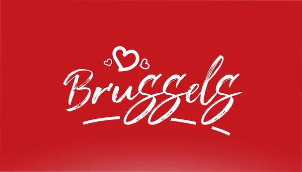 Bruselské Bílé Město Ručně Psaný Text Srdcem Červeném Pozadí Pro — Stockový vektor