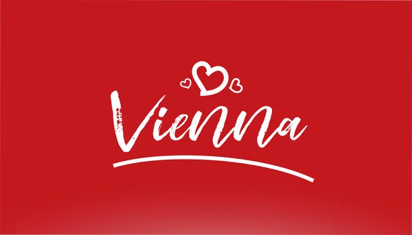 Wien Weiße Stadt Handgeschriebenen Text Mit Herz Auf Rotem Hintergrund — Stockvektor