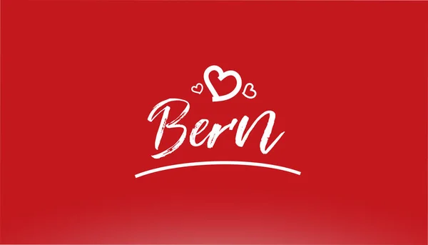 Bern Beyaz Şehir Yazısı Yazı Kırmızı Arkaplan Üzerinde Kalp Logo — Stok Vektör