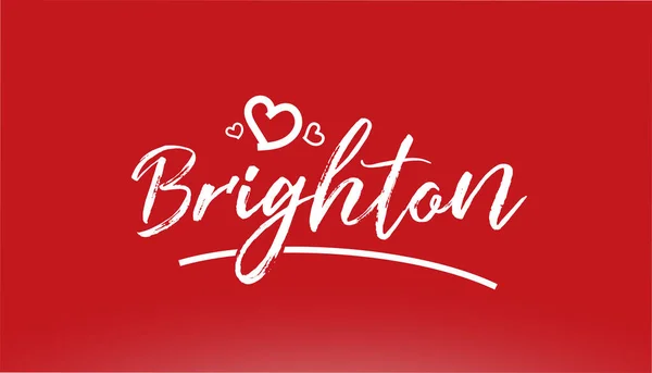 Brighton Bianco Città Testo Scritto Mano Con Cuore Sfondo Rosso — Vettoriale Stock