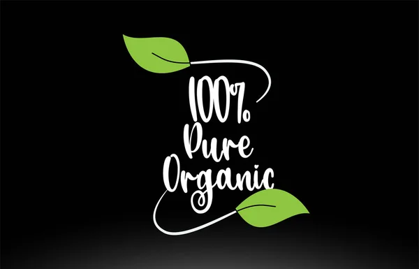 100% чистий органічний текст слова з дизайном логотипу зеленого листя — стоковий вектор