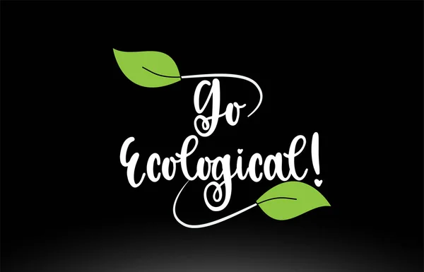 Ir Texto de la palabra ecológica con diseño de icono de logotipo de hoja verde — Vector de stock