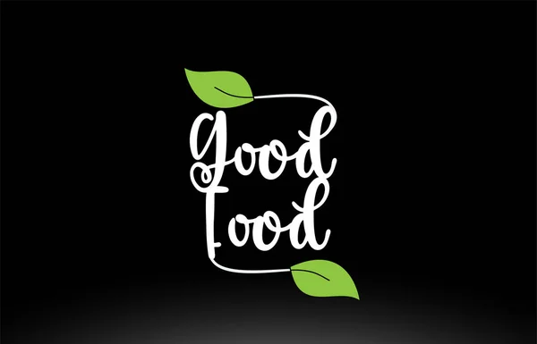 Texto de la palabra Good Food con diseño de icono de logotipo de hoja verde — Vector de stock