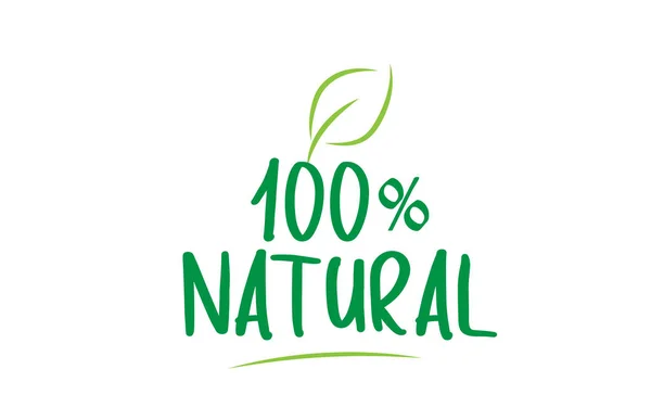 100% natural green word text with leaf icon logo design — Stock Vector