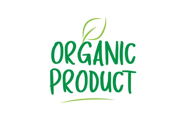 Produto orgânico texto palavra verde com folha ícone logotipo design — Vetor de Stock