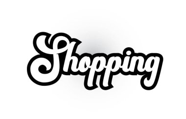 siyah beyaz Alışveriş el tipografi l için kelime metni yazılı