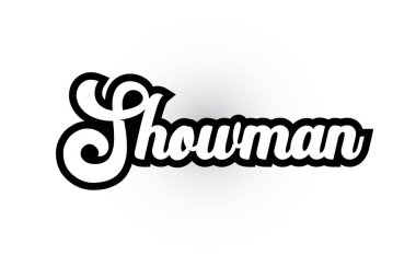 siyah beyaz Showman el tipografi lo için kelime metni yazılı