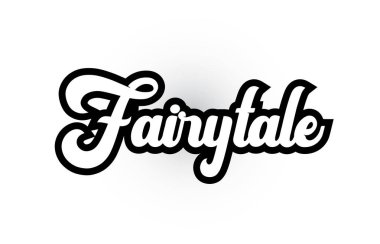 tipografi için siyah beyaz Fairytale el yazılı kelime metni 