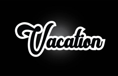 siyah beyaz Tatil el tipografi l için kelime metni yazılı
