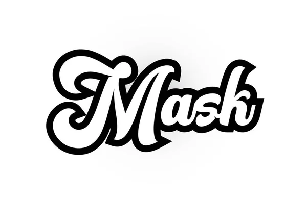 Black and white Mask hand written word text for typography logo - Stok Vektor