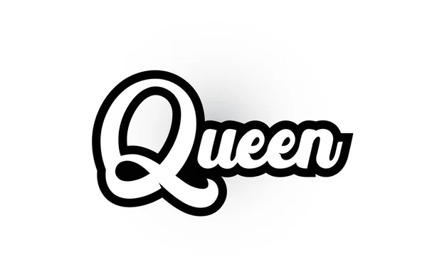 Svart och vit Queen hand skrivet ord text för typografi logotyp — Stock vektor