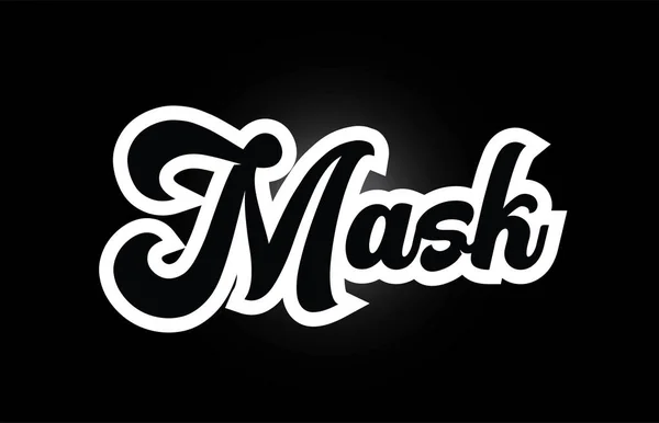 Black and white Mask hand written word text for typography logo - Stok Vektor