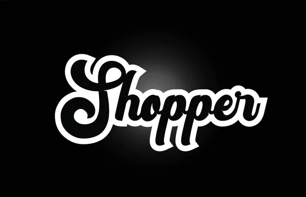 Noir et blanc Shopper texte écrit à la main pour typographie lo — Image vectorielle