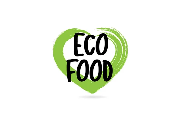 Palavra de texto de comida ecológica com ícone de forma coração amor verde — Vetor de Stock