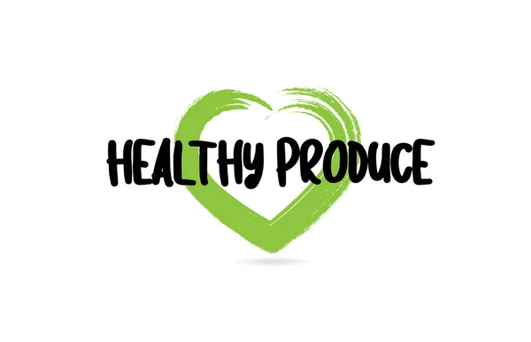 Sağlıklı yeşil aşk kalp şekli simgesi ile metin kelime üretmek — Stok Vektör