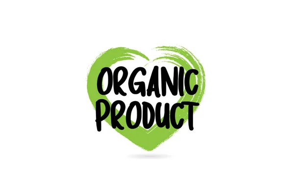 Palavra texto do produto orgânico com ícone de forma coração amor verde — Vetor de Stock