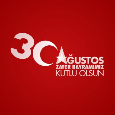 30 Ağustos Zafer Bayramı - çeviri: 30 Ağustos Zafer Bayramı Türkiye'nin. Tebrik kartı kavramı kırmızı zemin üzerine.