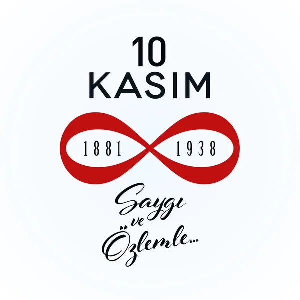 Kasim Saygi Ozlemle Minnesdagen Ataturk November Koncept Vit Bakgrund Död — Stock vektor