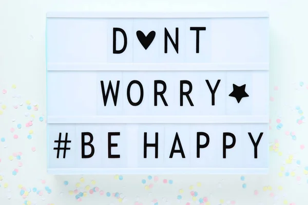 Lightbox Mit Wörtern Don Worry Happy Auf Weißem Hintergrund — Stockfoto