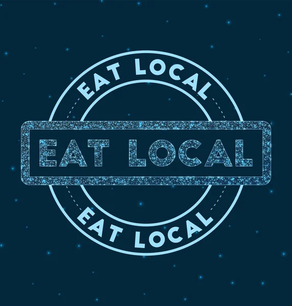 Eat local Glowing round badge Network style geometric eat local stamp in space Vector — Stock Vector