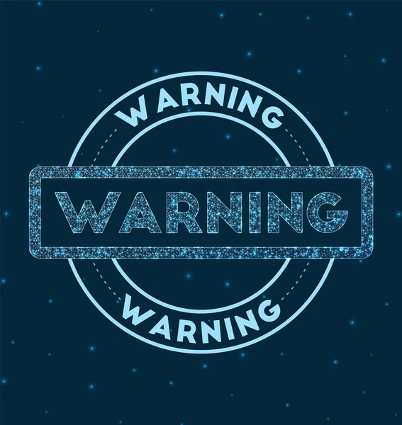 Warning Glowing round badge Network style geometric warning stamp in space Vector illustration — Stock Vector