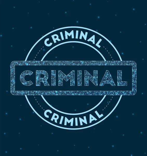 Criminal Glowing distintivo rotondo Stile di rete timbro criminale geometrico nello spazio Illustrazione vettoriale — Vettoriale Stock
