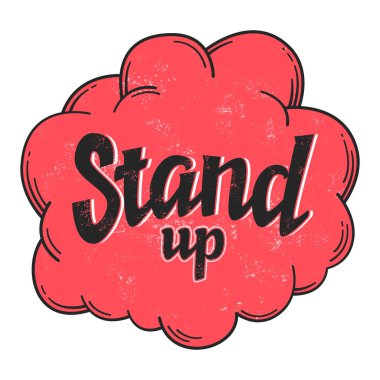 Kırmızı kabarcık içinde grange doku ile stand up işareti, yuvarlak çerçeve vektör komedi ifade, vektör yazı