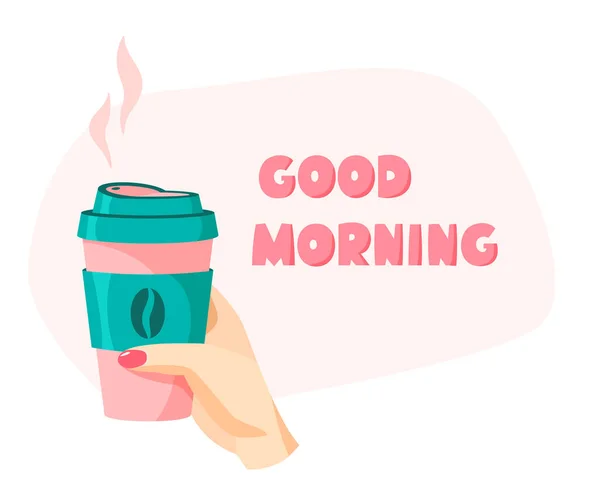 Goedemorgen teken, herbruikbare koffiekop in de hand, koffie liefhebbers concept, vector illustratie en belettering — Stockvector