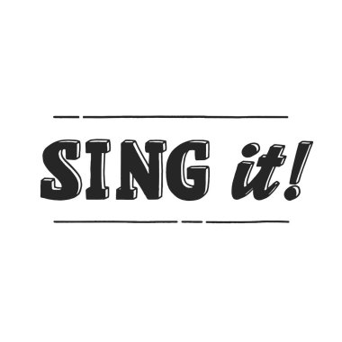Şarkı söyle, motivasyon ve müzik aşığı için ilham alıntısı. Parmak izi, poster, pankart, rozet, çıkartma, tasarım öğesi için el yazması harfler. El yazısı tipografi. 