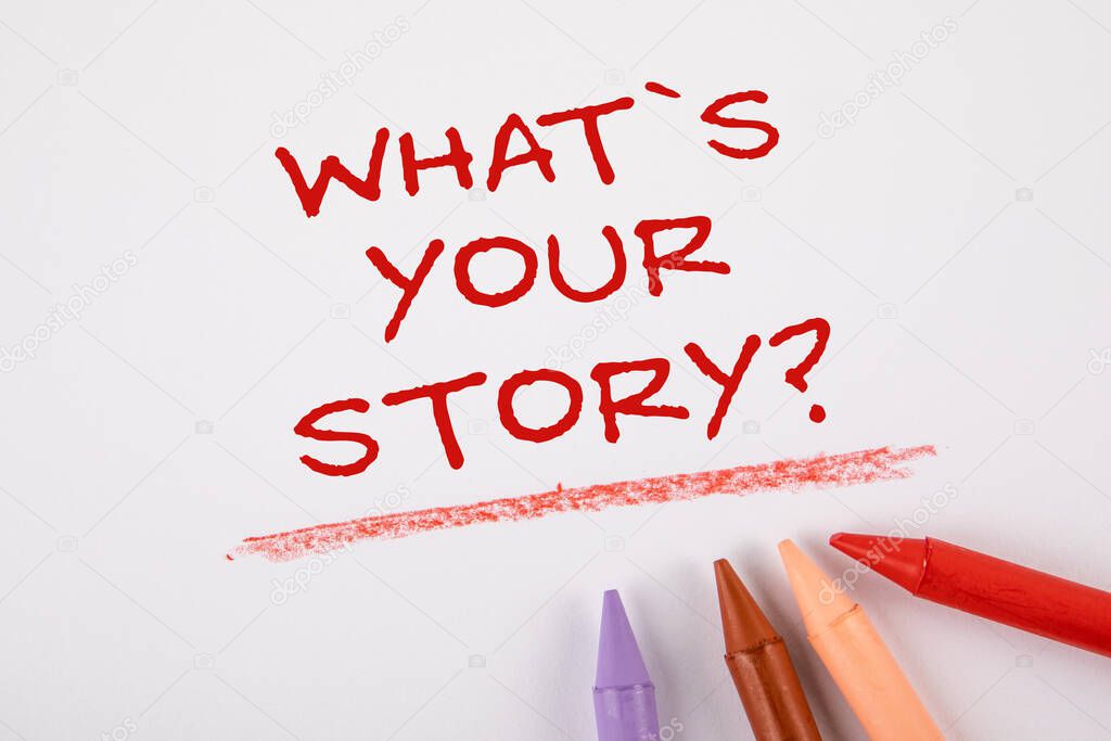WHATS YOUR STORY. Text on a white page