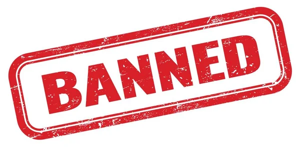 Banned Piros Grungy Téglalap Bélyegző Tábla — Stock Fotó