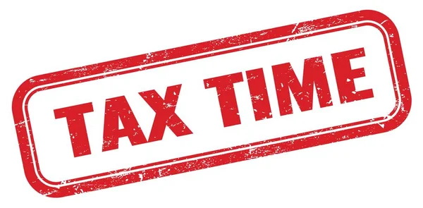 Tax Time Röd Grungy Rektangel Stämpel Tecken — Stockfoto