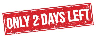Kırmızı grungy dikdörtgen işareti üzerinde sadece 2 GÜN KALDI.