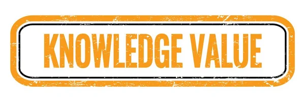 Wissen Wert Orange Grungy Rechteck Stempelschild — Stockfoto