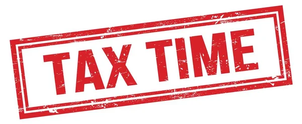 Tax Time Röd Grungy Rektangel Stämpel Tecken — Stockfoto