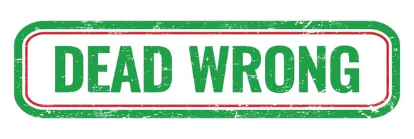 Dead Wrong Green Grungy Rectangle Stamp Sign — Stock Photo, Image