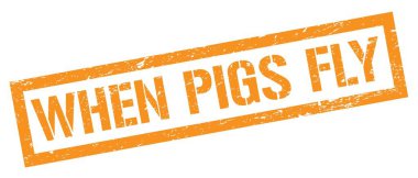 Domuzlar uçtuğunda turuncu çirkin dikdörtgen damga işareti.