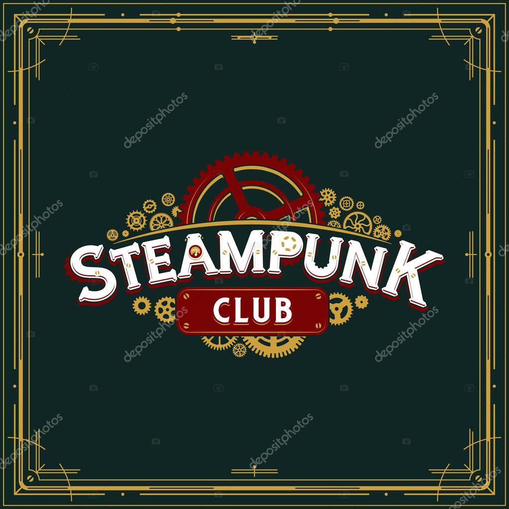 Steampunk club insignia design victorian era cogwheels logo vector poster great for banner or party invitation