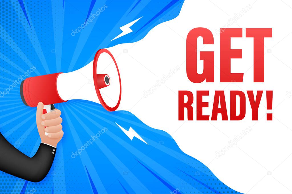 Hand Holding Megaphone with Get ready. Megaphone banner. Web design. Vector stock illustration