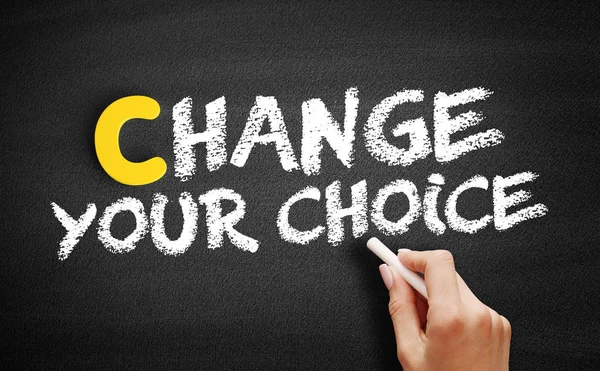 Change Your Choice text on blackboard — Stock Photo, Image