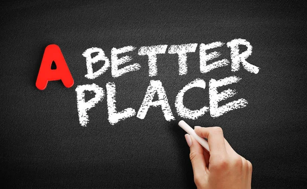 A Better Place text on blackboard — Stock Photo, Image